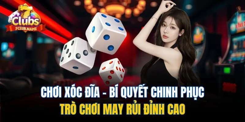 Chơi xóc đĩa tại cổng game luôn là lựa chọn hàng đầu của mọi dân chơi