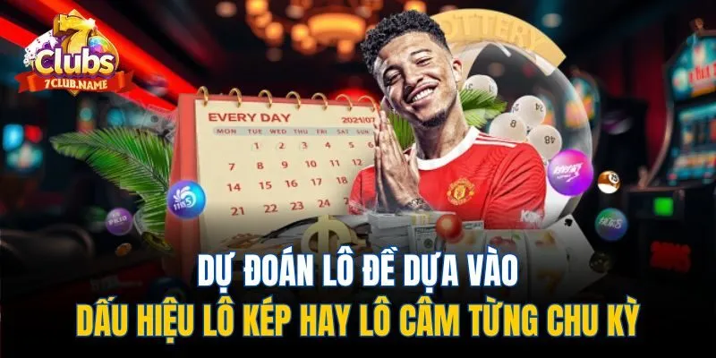 Dự đoán lô đề dựa vào dấu hiệu lô kép hay lô câm từng chu kỳ
