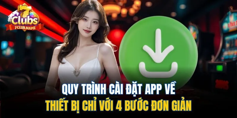 Quy trình cài đặt app về thiết bị chỉ với 4 bước đơn giản