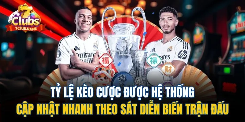 Tỷ lệ kèo cược được hệ thống cập nhật nhanh theo sát diễn biến trận đấu