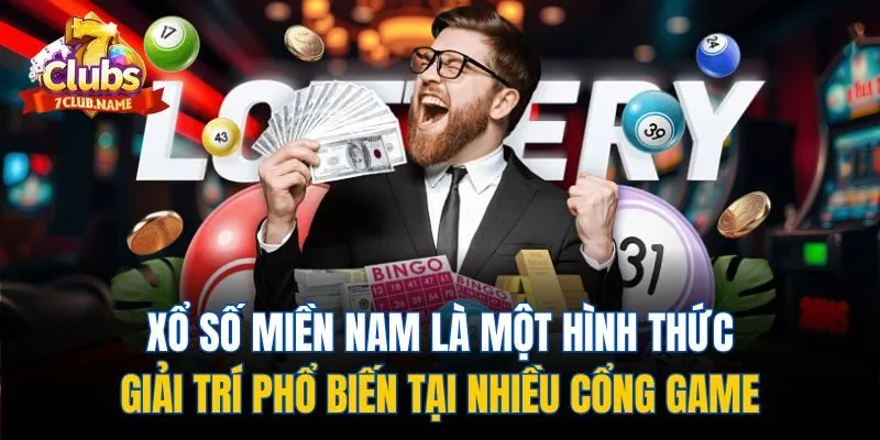 Xổ số miền Nam là một hình thức giải trí phổ biến tại nhiều cổng game